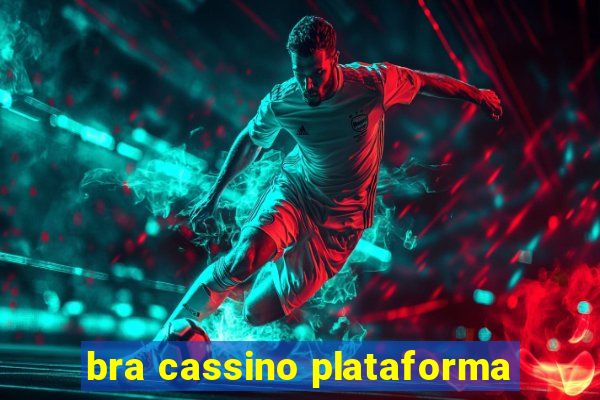 bra cassino plataforma